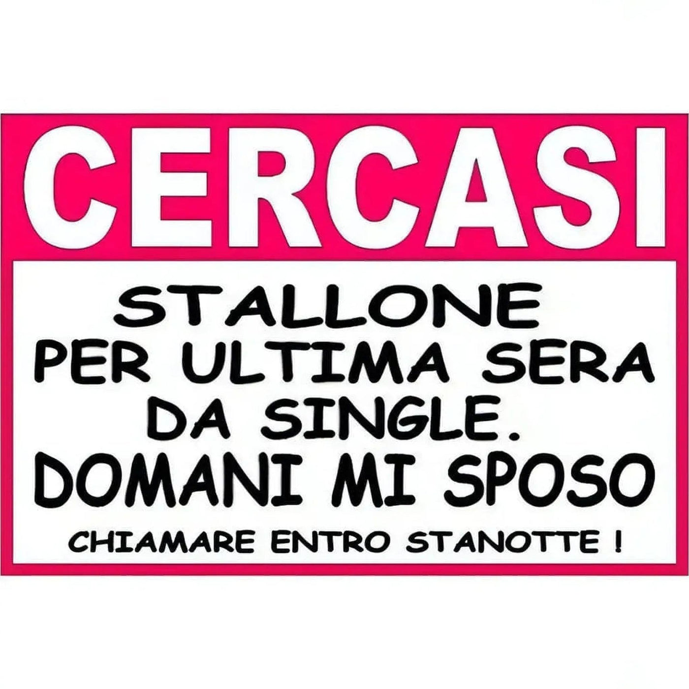 Annuncio Addio al Nubilato ″Cercasi stallone per ultima sera da single. Domani mi sposo. Chiamare entro stanotte!