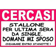 Annuncio Addio al Nubilato ″Cercasi stallone per ultima sera da single. Domani mi sposo. Chiamare entro stanotte!