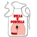Skurriles Gadget Sexy Schürze „Bella e Porcella“